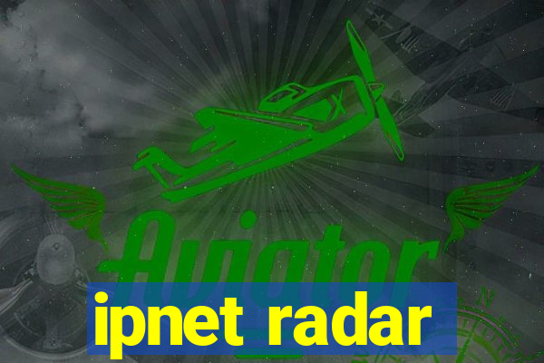 ipnet radar